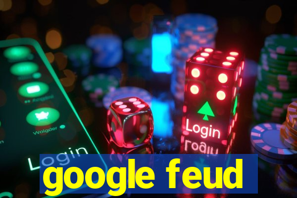 google feud